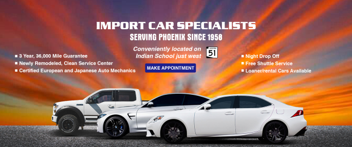 Import Car Specialists Auto Shop Arizona | Phoenix AZ Auto Repair Shop